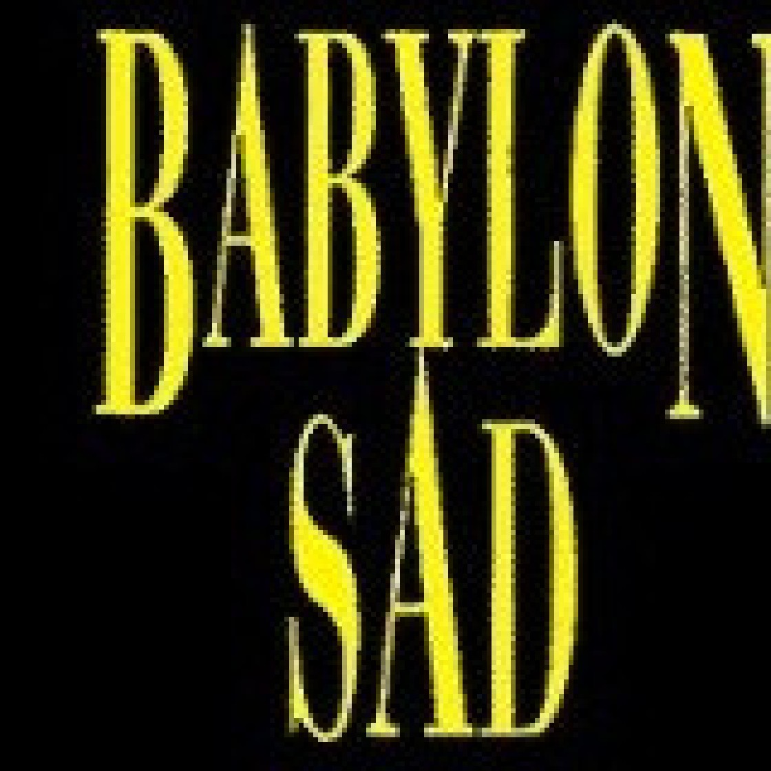 Babylon Sad