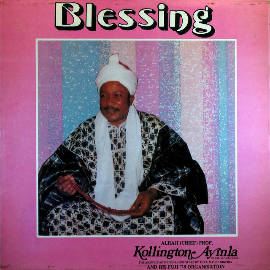 Alhaji (Chief) Prof. Kollington Ayinla and His Fuji 78 Organization
