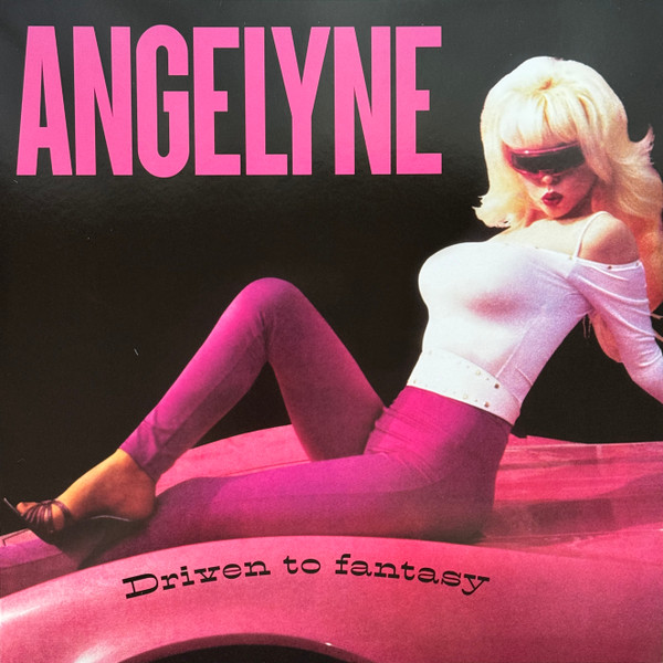 Angelyne - Driven To Fantasy (Розовый, Альбом, Переиздание)