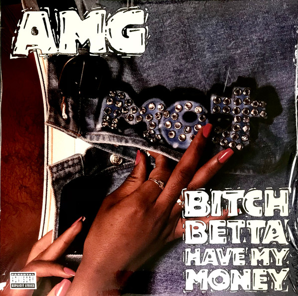 AMG - Bitch Betta Have My Money (2 платівки, Альбом, Перевидання)