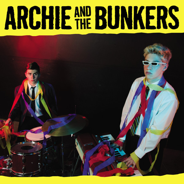Archie And The Bunkers - Archie And The Bunkers (Альбом)