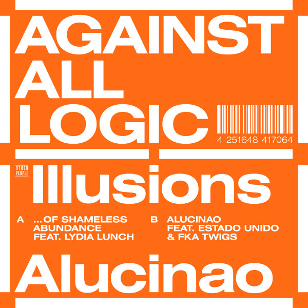 A.A.L. (Against All Logic) - Illusions Of Shameless Abundance (45 об/мин)
