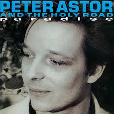 Peter Astor & The Holy Road - Paradise (Альбом, Переиздание)