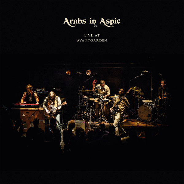Arabs In Aspic - Live At Avantgarden (2 пластинки, 180 грамм, Альбом)