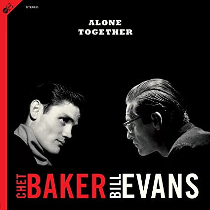 Chet Baker & Bill Evans - Alone Together (Альбом)