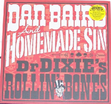 Dan Baird And Homemade Sin - Dr Dixie's Rollin' Bones (Альбом)
