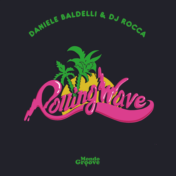 Daniele Baldelli & DJ Rocca - Rolling Wave (45 об/мин, Лимитированое)