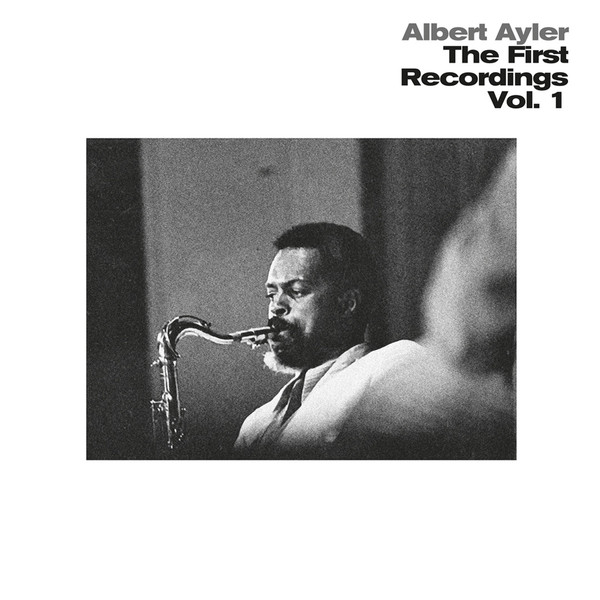 Albert Ayler - The First Recordings Vol. 1 (Прозрачный, Альбом, Переиздание)