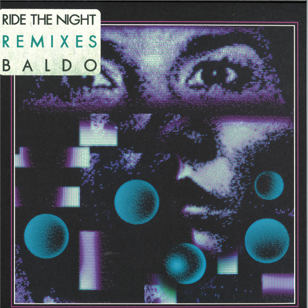 Baldo - Ride The Night Remixes (33 ⅓ об/мин, EP)