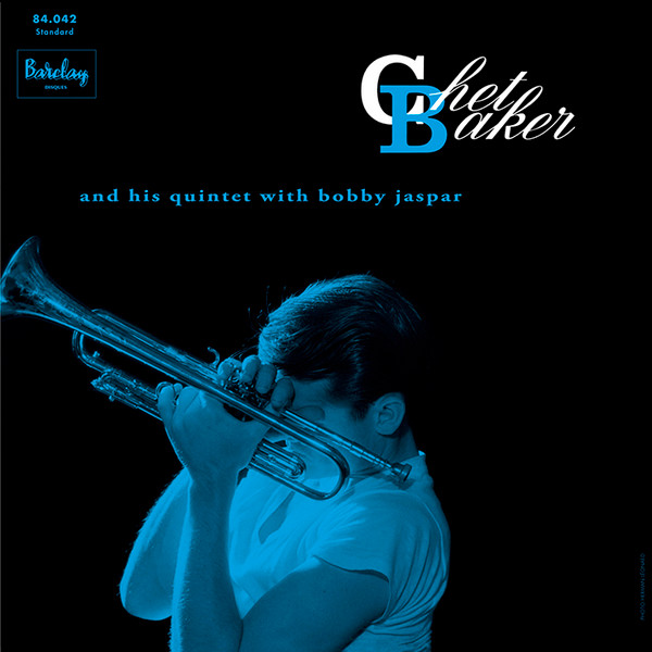 The Chet Baker Quintet & Bobby Jaspar - Chet Baker And His Quintet With Bobby Jaspar (180 грам, Альбом, Лимітоване, Перевидання, Ремастеринг, Моно)