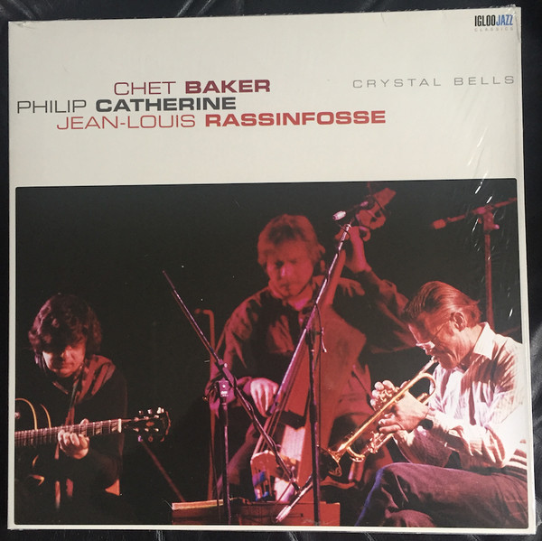 Chet Baker & Philip Catherine & Jean-Louis Rassinfosse - Crystal Bells (Альбом, Переиздание)