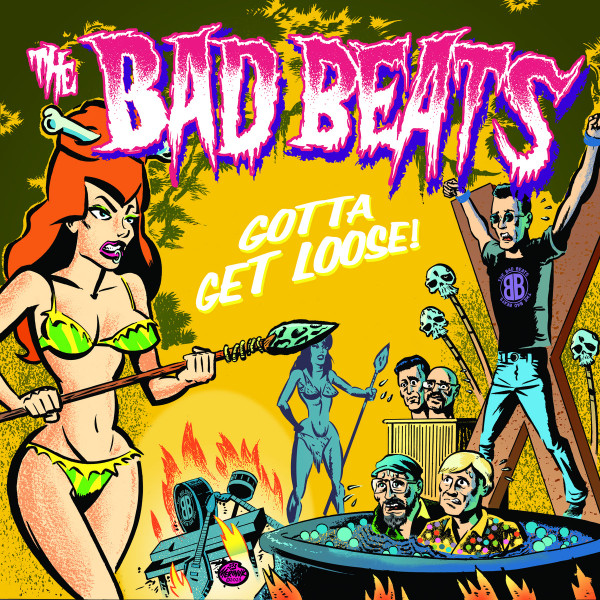 The Bad Beats - Gotta Get Loose