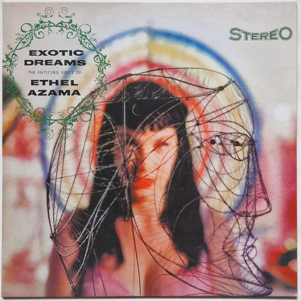 Ethel Azama - Exotic Dreams (The Enticing Voice Of Ethel Azama) (Альбом, Переиздание)