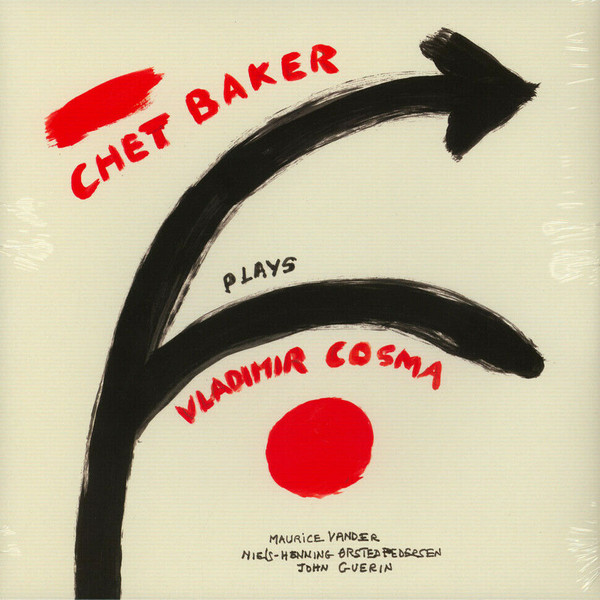 Chet Baker - Chet Baker Plays Vladimir Cosma (Альбом, Переиздание)