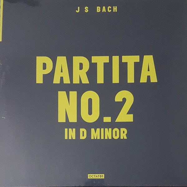 Johann Sebastian Bach - Partita No.2 In D Minor (Альбом)