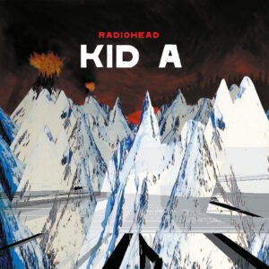Radiohead – Kid A