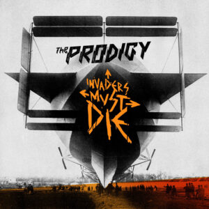 The Prodigy – Invaders Must Die