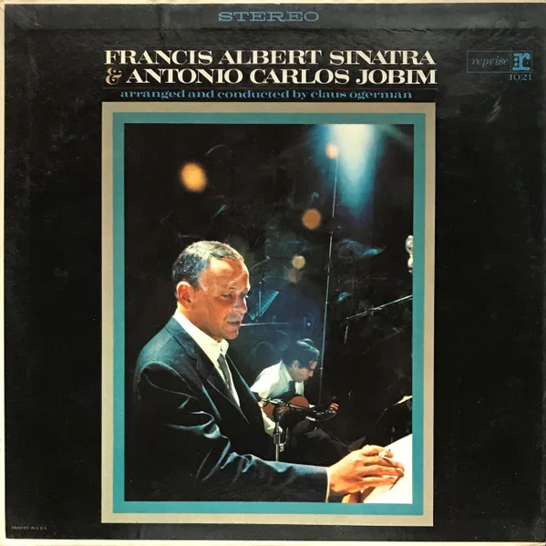 Francis Albert Sinatra & Antonio Carlos Jobim
