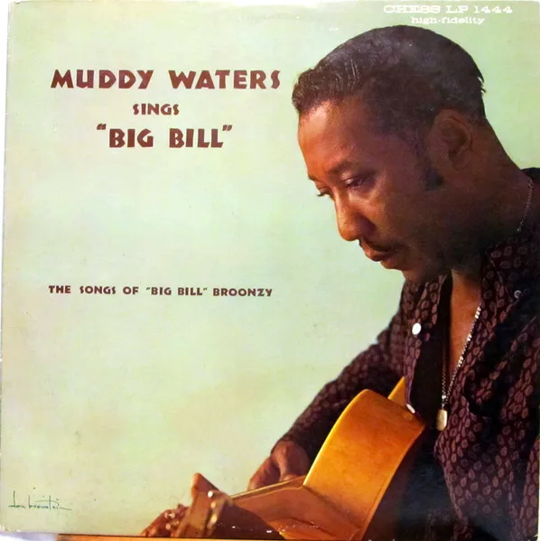 Muddy Waters Sings "Big Bill"