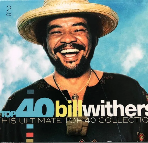 Top 40 Bill Withers. His Ultimate Top 40 Collection