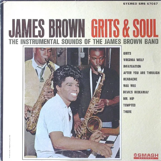 Grits & Soul (The Instrumental Sounds Of The James Brown Band) 