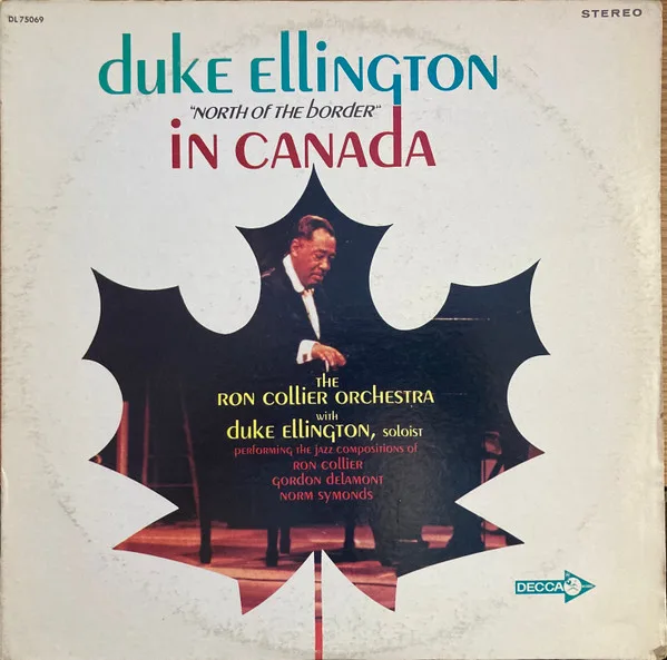 Duke Ellington "North Of The Border" In Canada