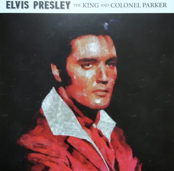 The King And Colonel Parker