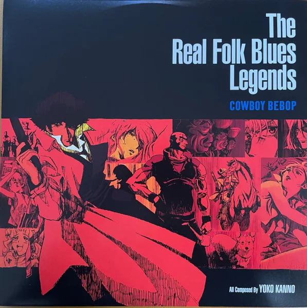 The Real Folk Blues Legends - Cowboy Bebop
