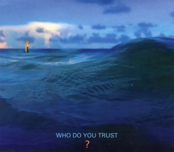 Who Do You Trust?