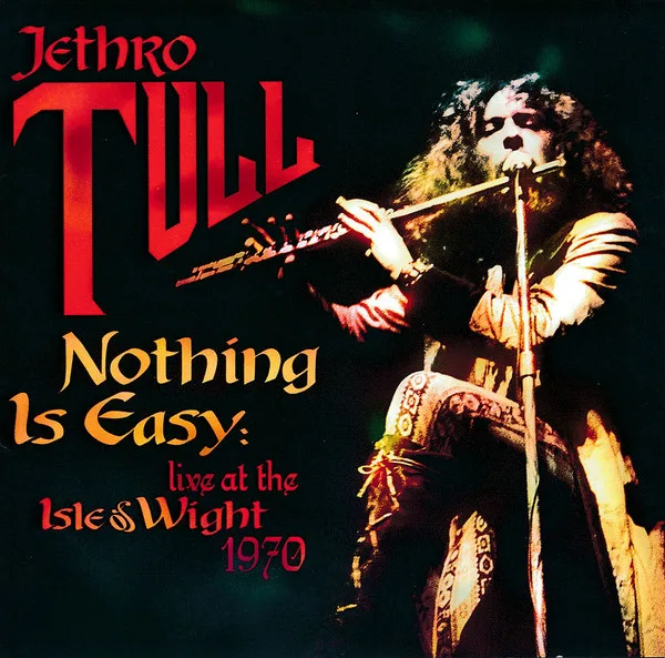 Nothing Is Easy - Live At The Isle Of Wight 1970