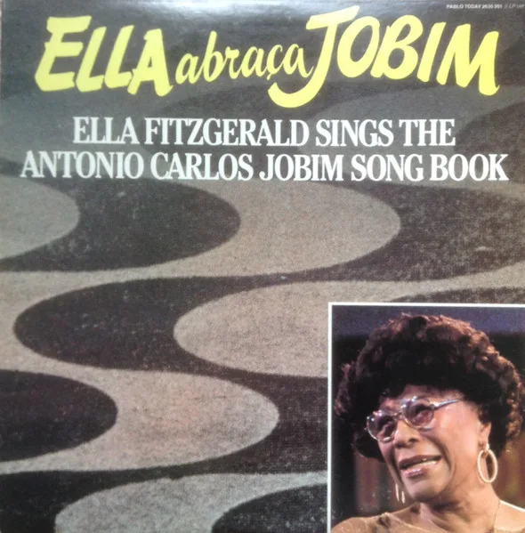 Ella Abraça Jobim - Ella Fitzgerald Sings The Antonio Carlos Jobim Song Book