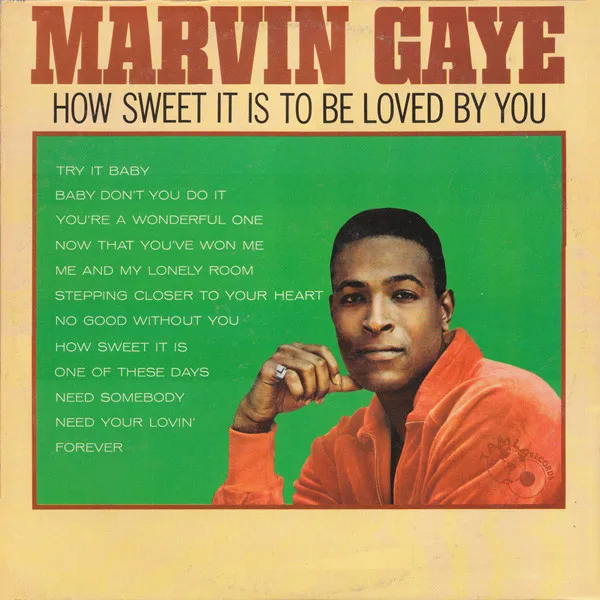 How Sweet It Is To Be Loved By You