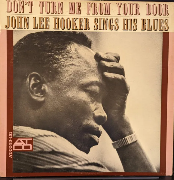 Don't Turn Me From Your Door - John Lee Hooker Sings His Blues