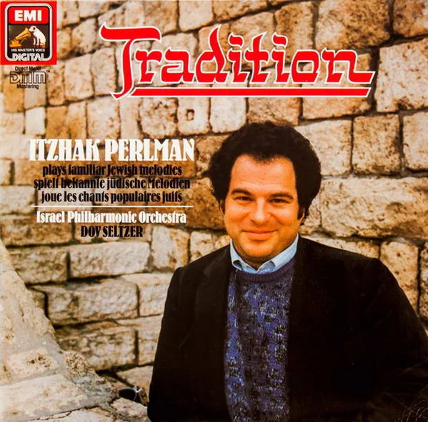 Tradition - Itzhak Perlman Plays Familiar Jewish Melodies/Spielt Bekannte Jüdische Melodien/Joue Les Chants Populaires Juifs