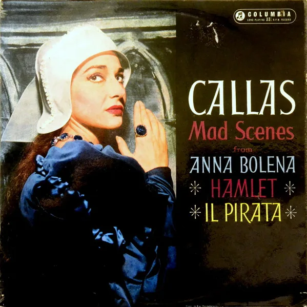 Mad Scenes From Anna Bolena * Hamlet * Il Pirata