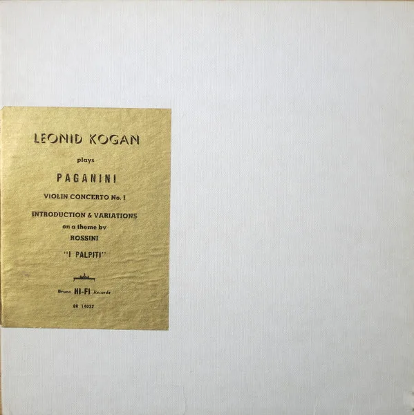 Leonid Kogan Plays Paganini - Violin Concerto No. 1 • Introduction & Variations On A Theme By Rossini • "I Palpiti"