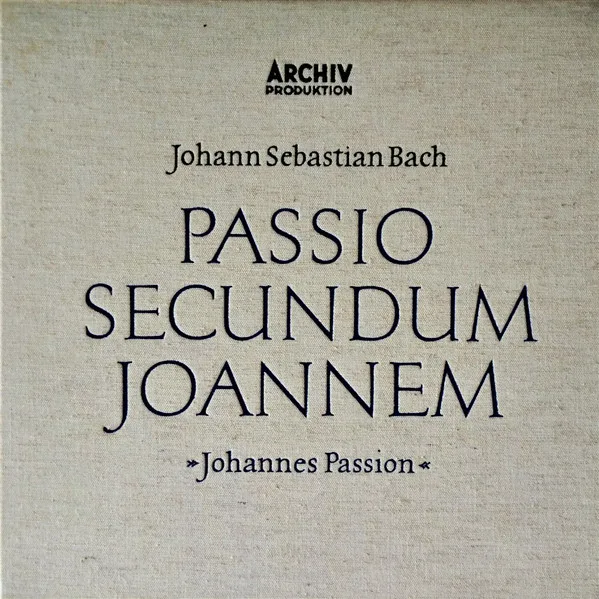 Passio Secundum Joannem - »Johannes Passion«