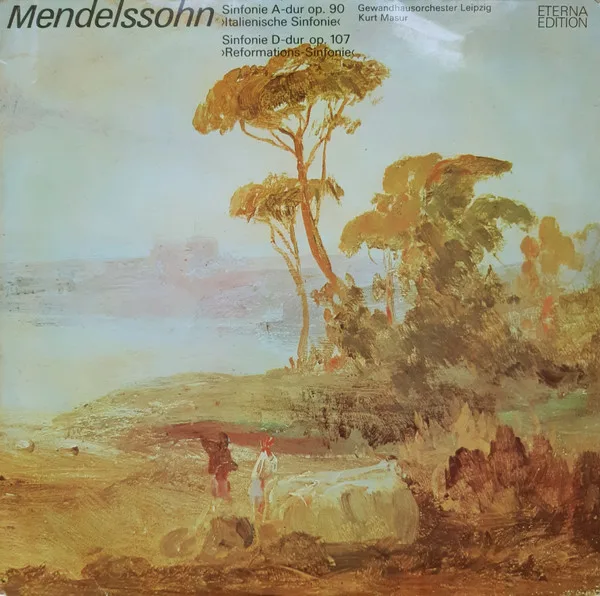 Sinfonie A-dur Op. 90 ›Italienische Sinfonie‹ / Sinfonie D-dur Op. 107 ›Reformations-Sinfonie‹