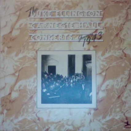 The Duke Ellington Carnegie Hall Concerts, January 1943