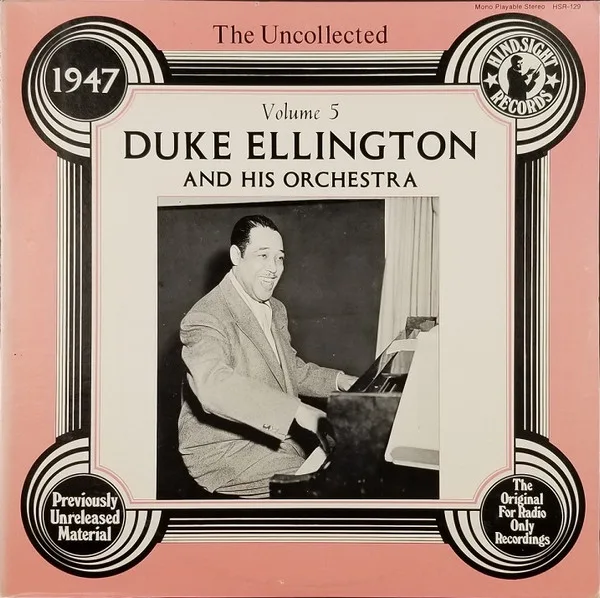 The Uncollected Duke Ellington, Vol. 5, 1947