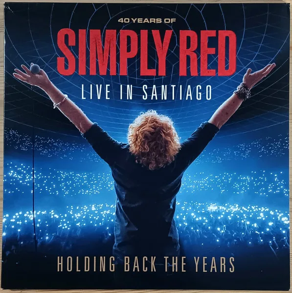 Holding Back The Years: 40 Years Of Simply Red (Live In Santiago)
