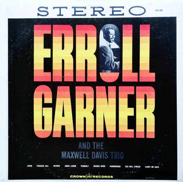 Erroll Garner And The Maxwell Davis Trio