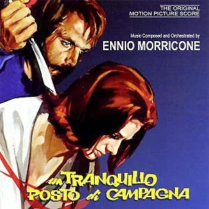 Un Tranquillo Posto Di Campagna (The Original Motion Picture Score)