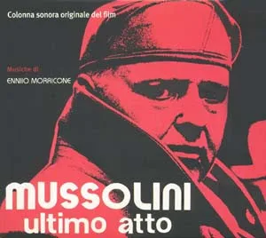 Mussolini Ultimo Atto (Colonna Sonora Originale Del Film)