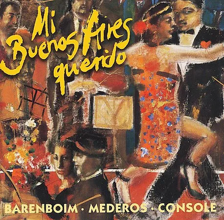 Mi Buenos Aires Querido - Tangos Among Friends