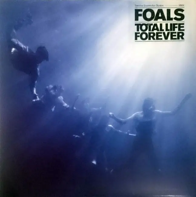 Foals – Total Life Forever