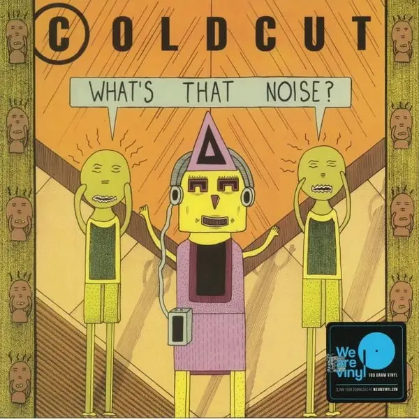 Coldcut – What's That Noise?