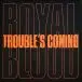 Royal Blood – Trouble's Coming (7