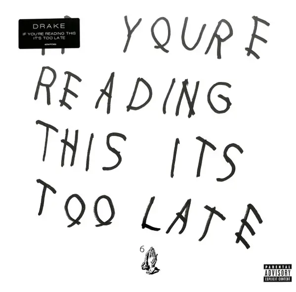 Drake – If You're Reading This It's Too Late