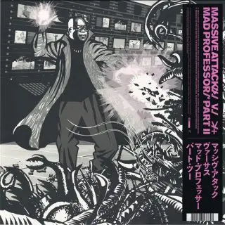 Massive Attack V. Mad Professor Part II (Mezzanine Remix Tapes '98)